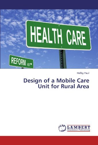 Cover for Helby Paul · Design of a Mobile Care Unit for Rural Area (Taschenbuch) (2011)