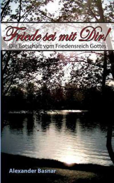 Friede sei mit Dir! - Basnar - Libros -  - 9783848210527 - 19 de mayo de 2016