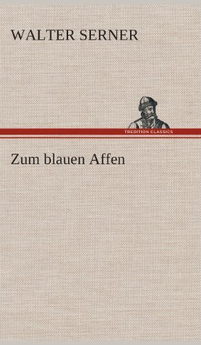 Cover for Walter Serner · Zum Blauen Affen (Innbunden bok) [German edition] (2013)