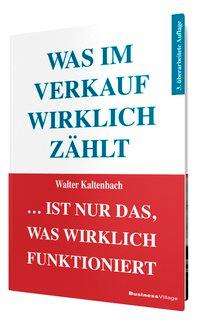 Cover for Kaltenbach · Was im Verkauf wirklich zähl (Book)