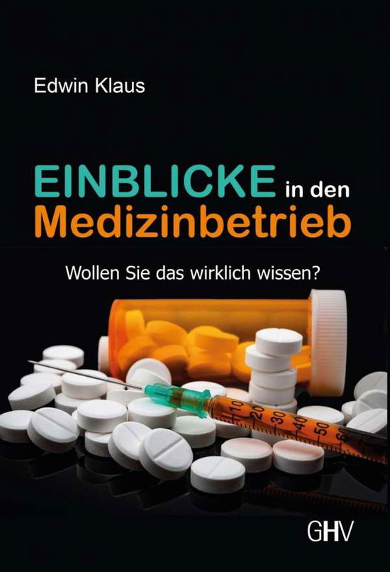 Einblicke in den Medizinbetrieb - Klaus - Książki -  - 9783873366527 - 