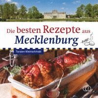 Cover for Torsten Kleinschmidt · Die besten Rezepte aus Mecklenburg (Buch) (2023)