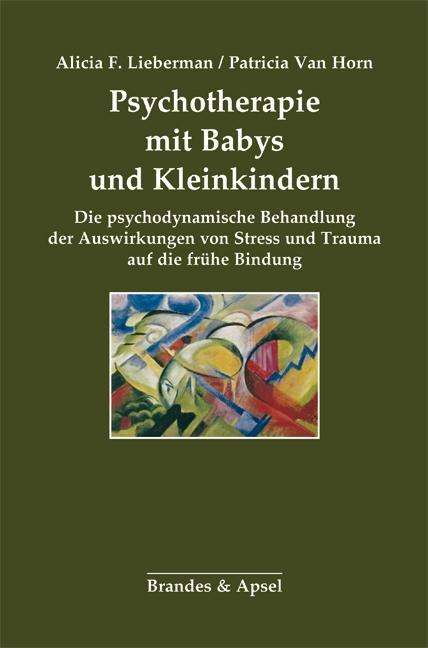 Cover for Lieberman · Psychotherapie mit Babys und (Bog)