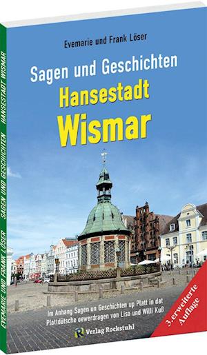 Sagen und Geschichten HANSESTADT WISMAR (Große Ausgabe) - Dr. Frank Löser - Książki - Verlag Rockstuhl - 9783959666527 - 1 września 2022