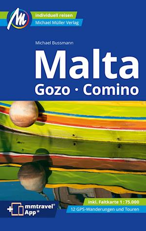 Malta Reiseführer Michael Müller Verlag - Michael Bussmann - Kirjat - Michael Müller Verlag - 9783966851527 - tiistai 5. maaliskuuta 2024