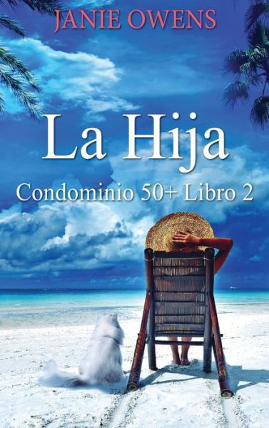 Cover for Janie Owens · La Hija (Hardcover Book) [Edicion de Letra Grande En Tapa Dura edition] (2021)