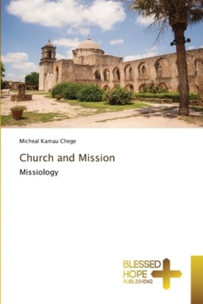 Cover for Micheal Kamau Chege · Church and Mission (Pocketbok) (2021)