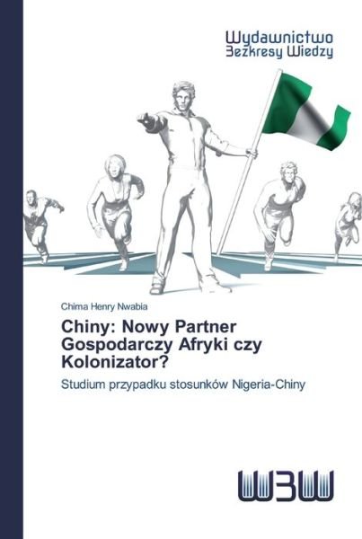 Cover for Nwabia · Chiny: Nowy Partner Gospodarczy (Bog) (2020)