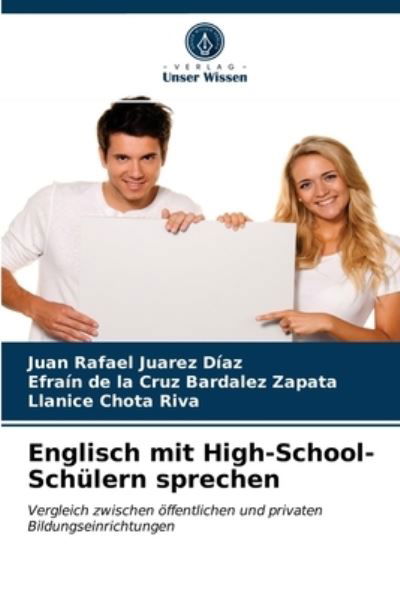 Englisch mit High-School-Schulern sprechen - Juan Rafael Juarez Diaz - Libros - Verlag Unser Wissen - 9786200868527 - 23 de mayo de 2020