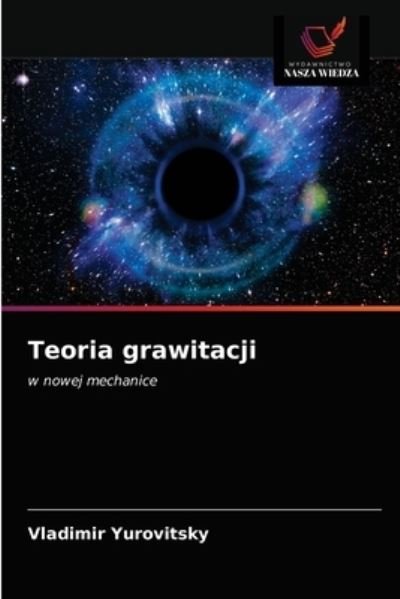 Cover for Vladimir Yurovitsky · Teoria grawitacji (Paperback Bog) (2020)