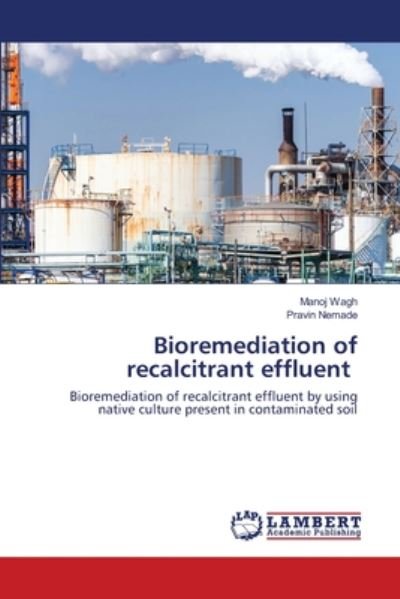 Cover for Wagh · Bioremediation of recalcitrant eff (Book) (2020)