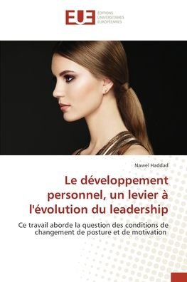 Cover for Nawel Haddad · Le developpement personnel, un levier a l'evolution du leadership (Paperback Book) (2022)