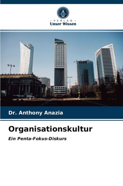 Cover for Dr Anthony Anazia · Organisationskultur (Paperback Book) (2021)