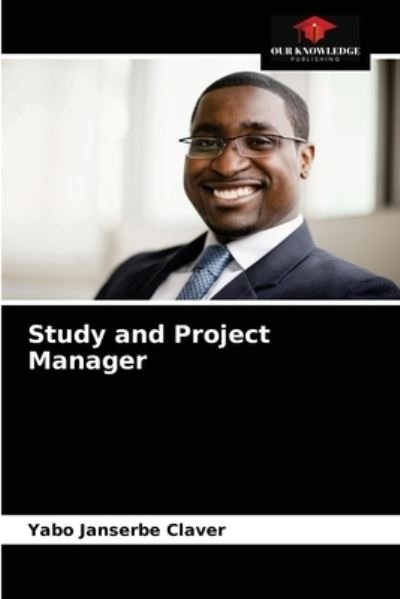 Cover for Yabo Janserbe Claver · Study and Project Manager (Paperback Book) (2021)