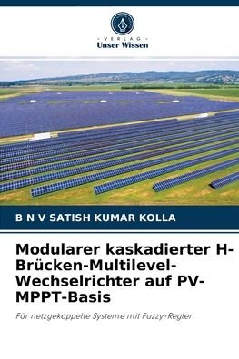Cover for B N V Satish Kumar Kolla · Modularer kaskadierter H-Brucken-Multilevel-Wechselrichter auf PV-MPPT-Basis (Taschenbuch) (2021)