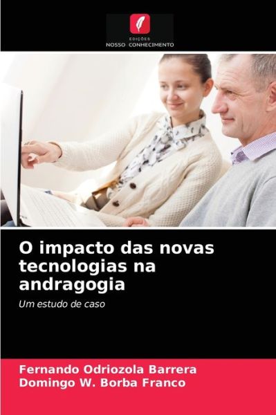 Cover for Fernando Odriozola Barrera · O impacto das novas tecnologias na andragogia (Paperback Book) (2021)