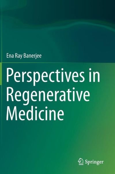 Cover for Ena Ray Banerjee · Perspectives in Regenerative Medicine (Inbunden Bok) [2014 edition] (2014)