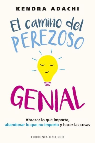 Cover for Kendra Adachi · El camino del perezoso genial/ The Lazy Genius Way (Paperback Book) (2022)