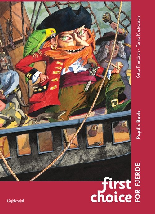 Cover for Tania Kristiansen; Gitte Frandsen · First Choice 4. klasse: First Choice for fjerde (Bound Book) [1st edition] [Indbundet] (2005)