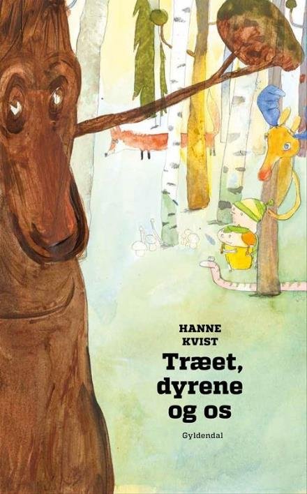 Cover for Hanne Kvist · Træet, dyrene og os (Bound Book) [1er édition] (2017)