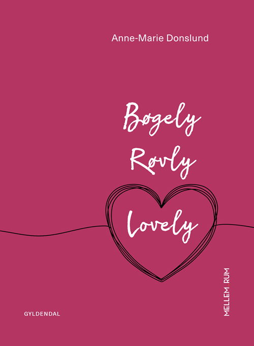 Mellem_rum: Mellem_rum. Bøgely Røvly Lovely - Anne-Marie Donslund - Bøger - Gyldendal - 9788702292527 - 6. januar 2020