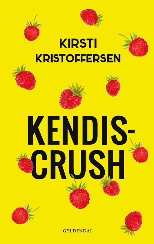 Cover for Kirsti Kristoffersen · Kendiscrush: Kendiscrush (Sewn Spine Book) [1.º edición] (2023)