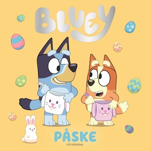 Bluey: Bluey - Påske - Ludo Studio Pty Ltd - Boeken - Gyldendal - 9788702391527 - 27 maart 2023
