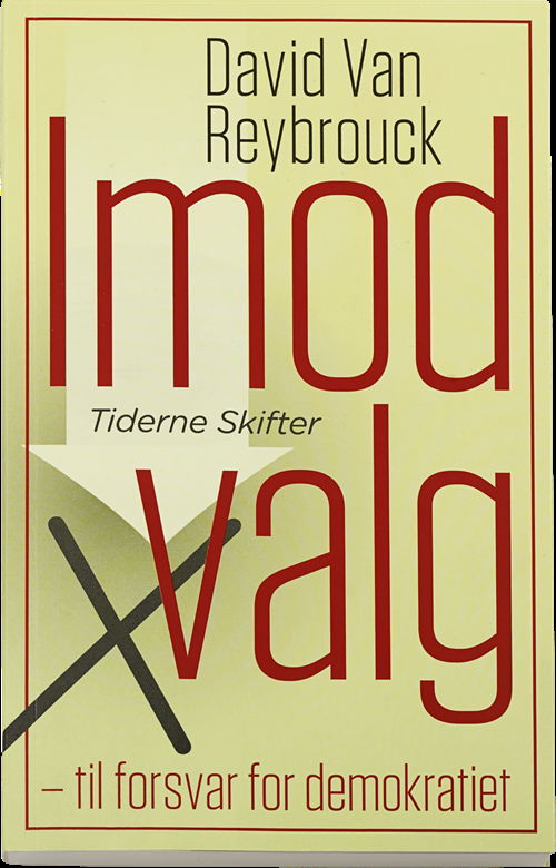 Cover for David van Reybrouck · Imod valg - til forsvar for demokratiet (Sewn Spine Book) [1e uitgave] (2015)