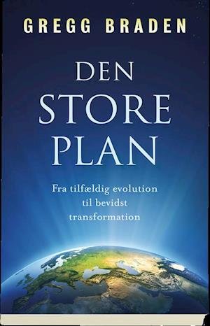 Cover for Gregg Braden · Den store plan (Taschenbuch) [1. Ausgabe] (2018)