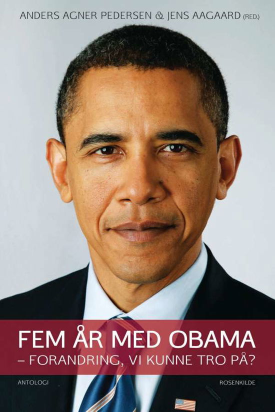 Cover for Anders Agner Pedersen · Fem år med Obama (Hæftet bog) [1. udgave] (2016)