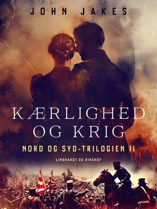 Cover for John Jakes · Nord og syd: Kærlighed og krig (Sewn Spine Book) [1. Painos] (2025)