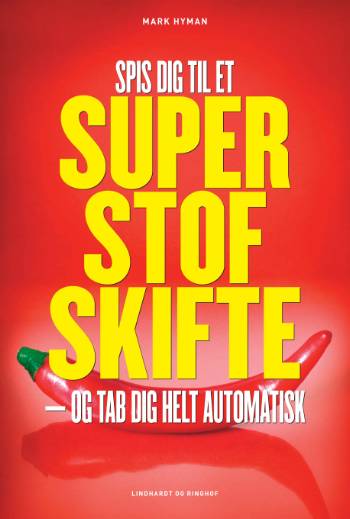 Cover for Mark Hyman · Spis dig til et SUPERSTOFSKIFTE (Sewn Spine Book) [1st edition] (2007)