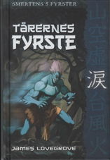 Cover for James Lovegrove · Smertens 5 fyrster: Tårernes fyrste (Gebundenes Buch) [1. Ausgabe] (2011)