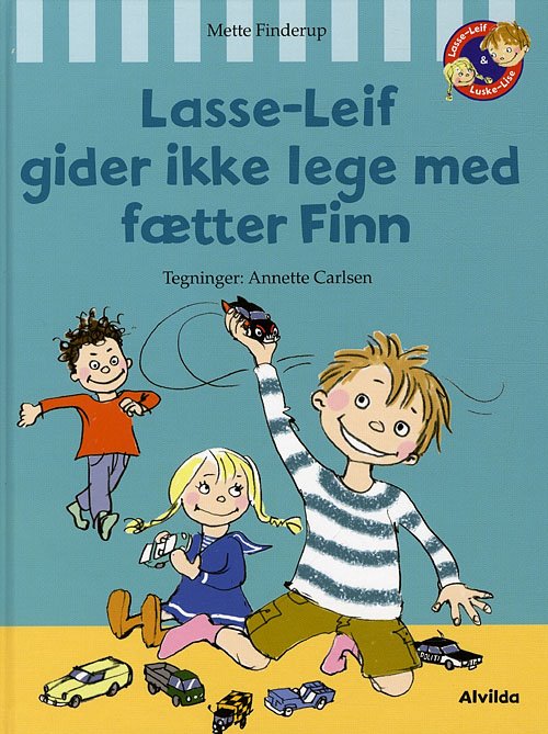 Cover for Mette Finderup · Lasse-Leif: Lasse-Leif gider ikke lege med fætter Finn (Bound Book) [1º edição] [Indbundet] (2012)