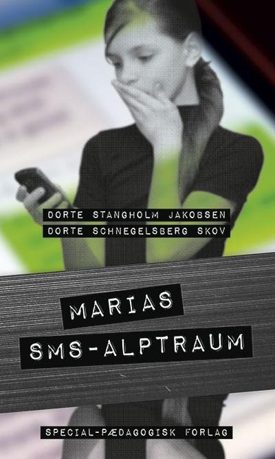 Cover for Dorte Schnegelsberg Skov; Dorte Stangholm Jakobsen · Café-serien - Læsning: Marias sms-alptraum, Blåt niveau (Sewn Spine Book) [1. Painos] (2017)