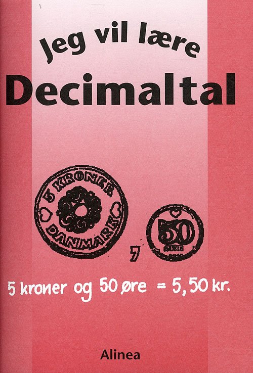 Cover for Kirsten von Müllen · Jeg vil lære: Jeg vil lære, Decimaltal (Sewn Spine Book) [1. Painos] (2007)