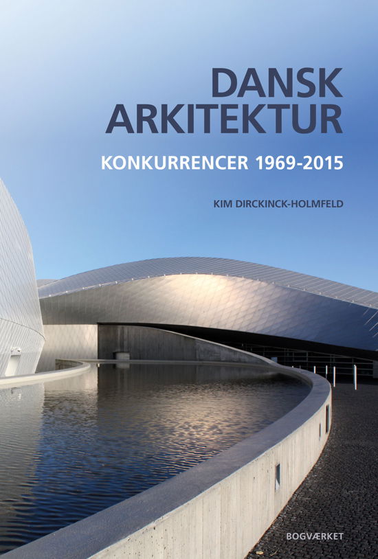 Cover for Kim Dirckinck-Holmfeld · Dansk arkitektur (Hardcover Book) [1er édition] (2021)