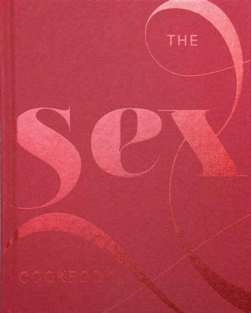 Cover for Azra Hodza · The Sex Cookbook (Innbunden bok) (2025)