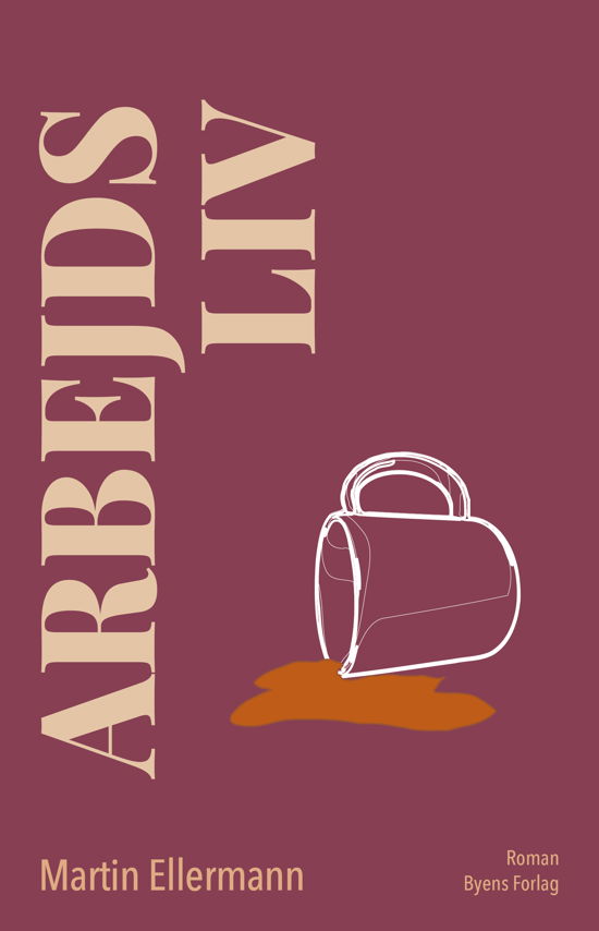 Cover for Martin Ellermann · Arbejdsliv (Taschenbuch) [1. Ausgabe] (2022)