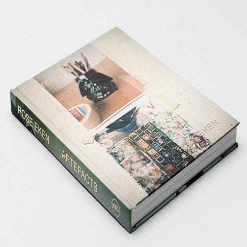 Cover for Rose Eken · Rose Eken Artefacts (Inbunden Bok) [1.500 edition] (2018)
