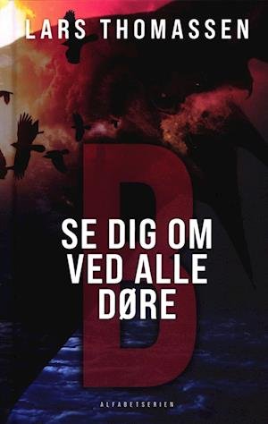 Cover for Lars Thomassen · B - Se dig om ved alle døre (Hardcover Book) [1er édition] (2023)