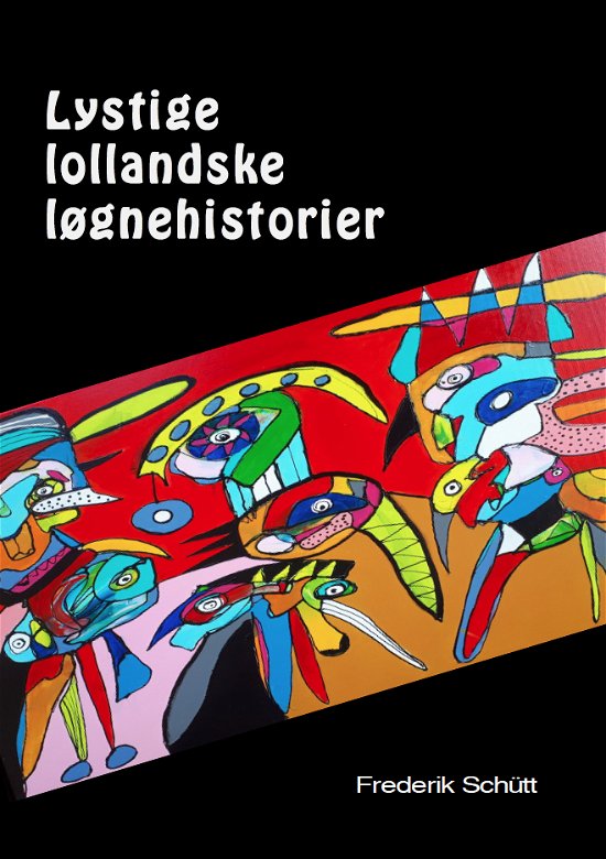 Cover for Frederik Schütt · Lystige lollandske løgnehistorier: Lystige lollandske løgnehistorier (Pocketbok) [0:e utgåva] (2020)