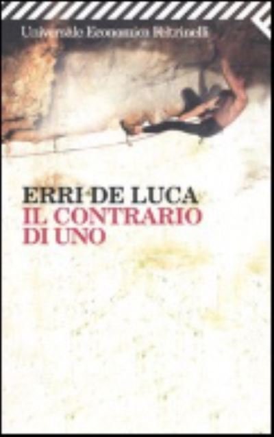 Cover for Erri De Luca · Il contrario di uno (Taschenbuch) (2007)