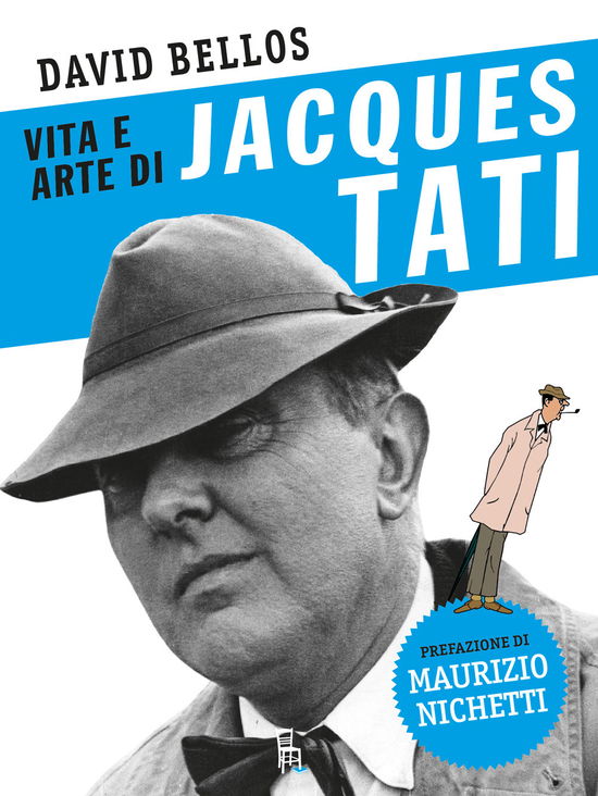 Cover for David Bellos · Vita E Arte Di Jacques Tati (Book)