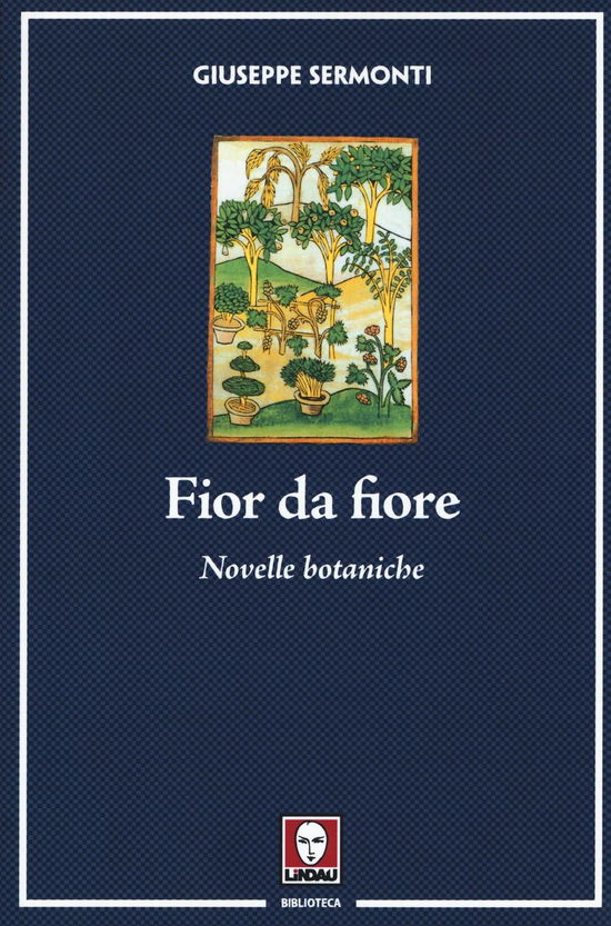 Fior Da Fiore. Novelle Botaniche - Giuseppe Sermonti - Libros -  - 9788867083527 - 