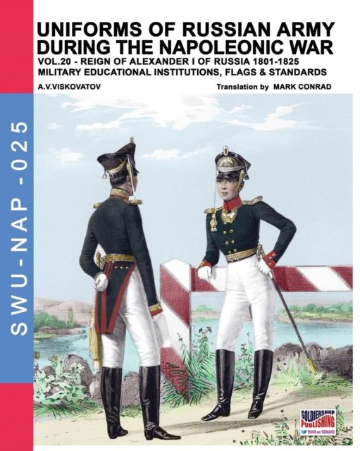 Cover for Aleksandr Vasilevich Viskovatov · Uniforms of Russian army during the Napoleonic war vol.20 (Paperback Book) (2018)