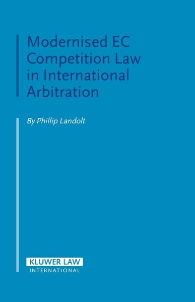 Phillip Landolt · Modernised EC Competition Law in International Arbitration (Hardcover Book) (2006)