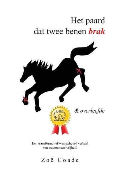 Cover for Ms Zoe Coade · Het paard dat twee benen brak (Paperback Bog) (2017)