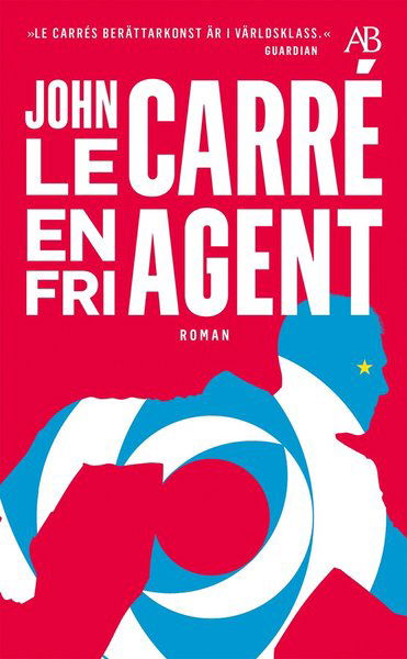 En fri agent - John Le Carré - Książki - Albert Bonniers Förlag - 9789100185527 - 9 czerwca 2020