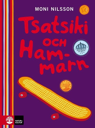 Tsatsiki: Tsatsiki och Hammarn - Moni Nilsson - Libros - Natur & Kultur Allmänlitteratur - 9789127142527 - 29 de agosto de 2015
